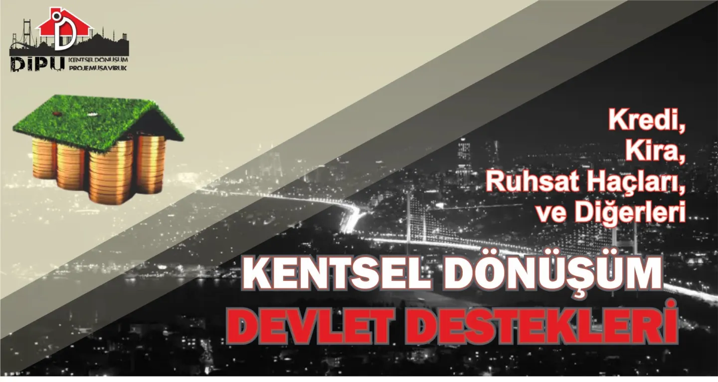 Kentsel Dönüşüm Devlet Destekleri